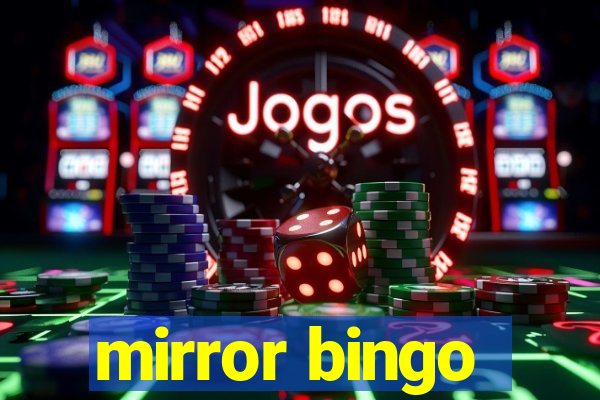 mirror bingo